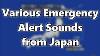 Various Emergency Alert Sounds From Japan
